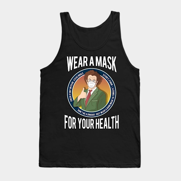 Wear a Mask! For Your Health! Tank Top by ryandraws_stuff